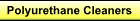 Polyurethane Cleaners